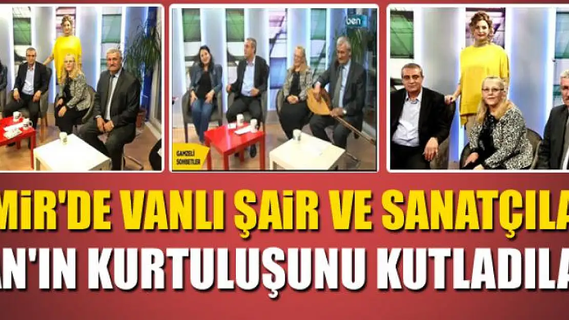 İzmir'de Vanlı şair ve sanatçılar Van'ın kurtuluşunu kutladılar