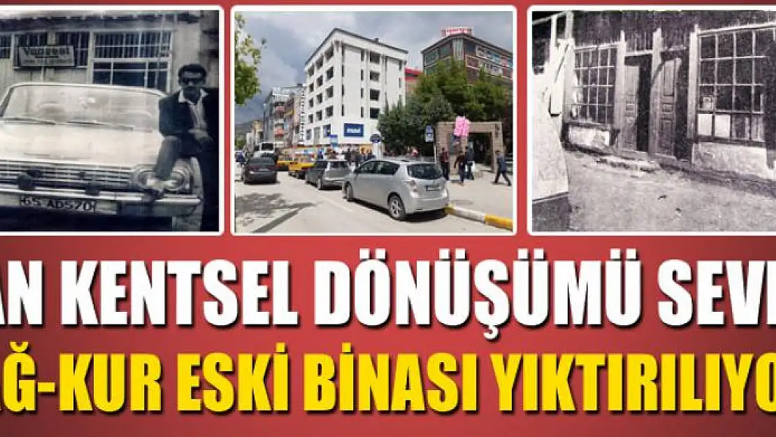 VAN KENTSEL DÖNÜŞÜMÜ SEVDİ: BAĞ-KUR ESKİ BİNASI YIKTIRILIYOR