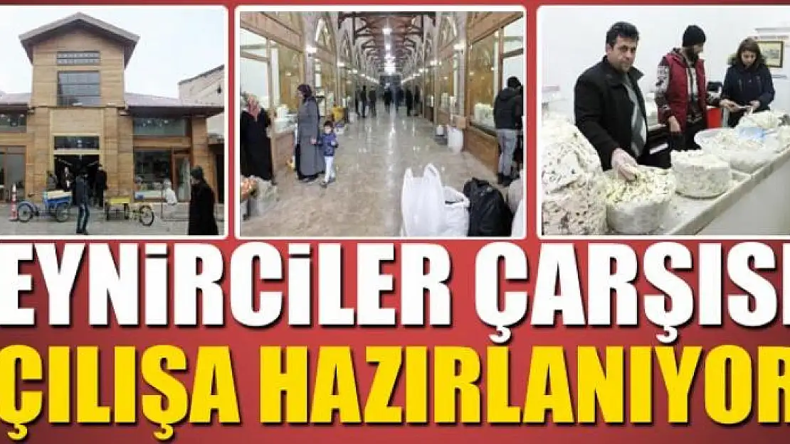 PEYNİRCİLER ÇARŞISI AÇILIŞA HAZIRLANIYOR