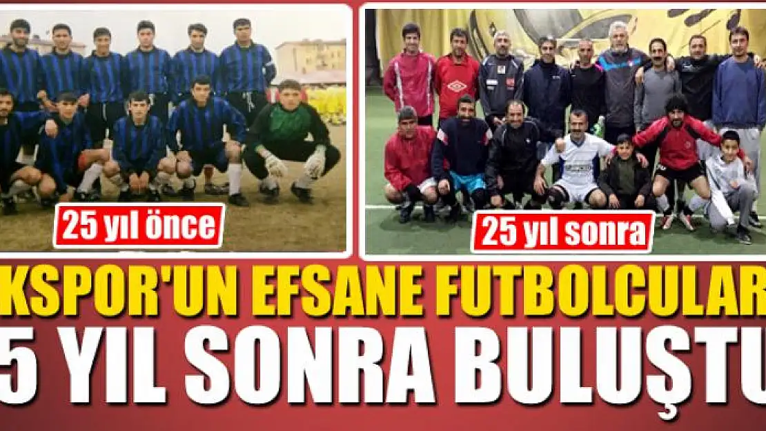 TEKSPOR'UN EFSANE FUTBOLCULARI 25 YIL SONRA BULUŞTU