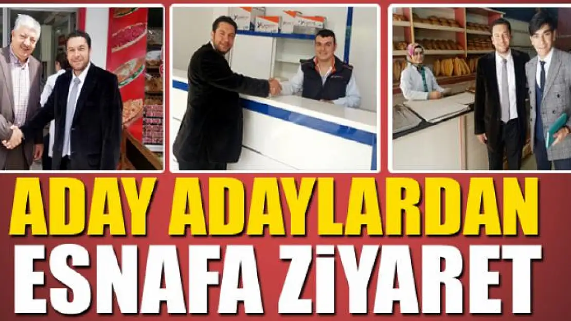 Aday adaylardan esnafa ziyaret