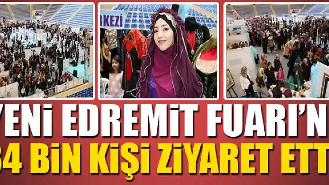 'Yeni Edremit Fuarı'nı 34 bin kişi ziyaret etti