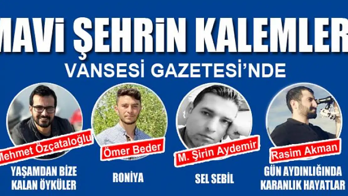 MAVİ ŞEHRİN KALEMLERİ