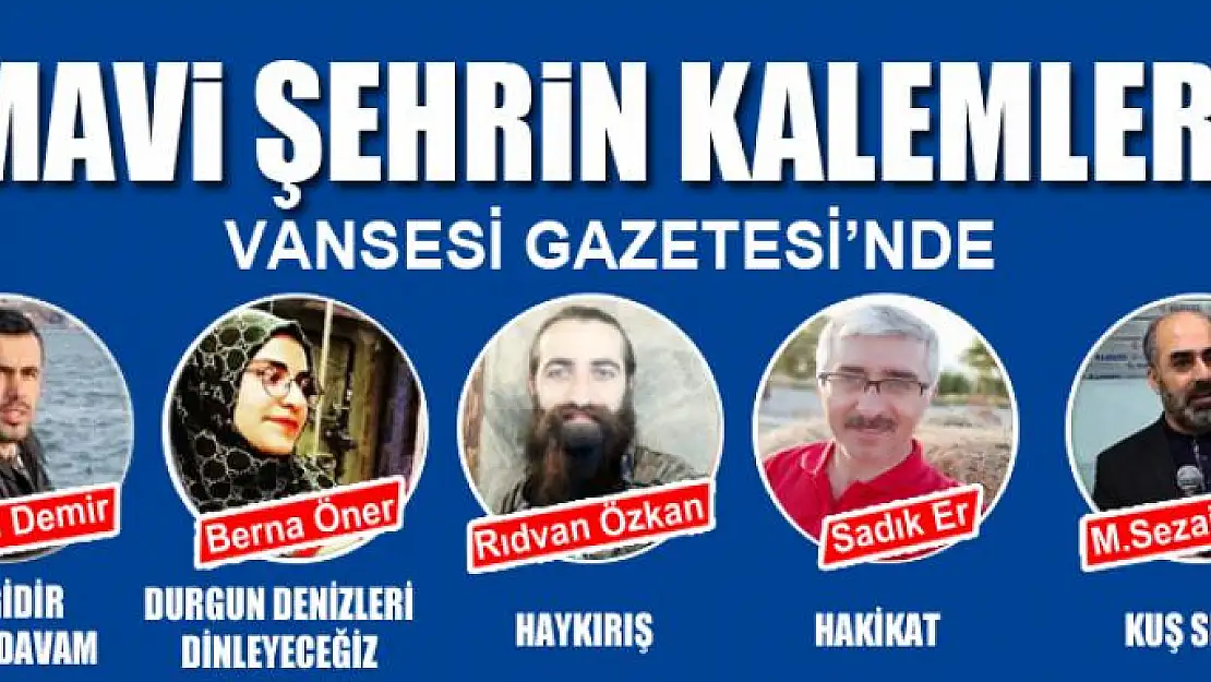 MAVİ ŞEHRİN KALEMLERİ