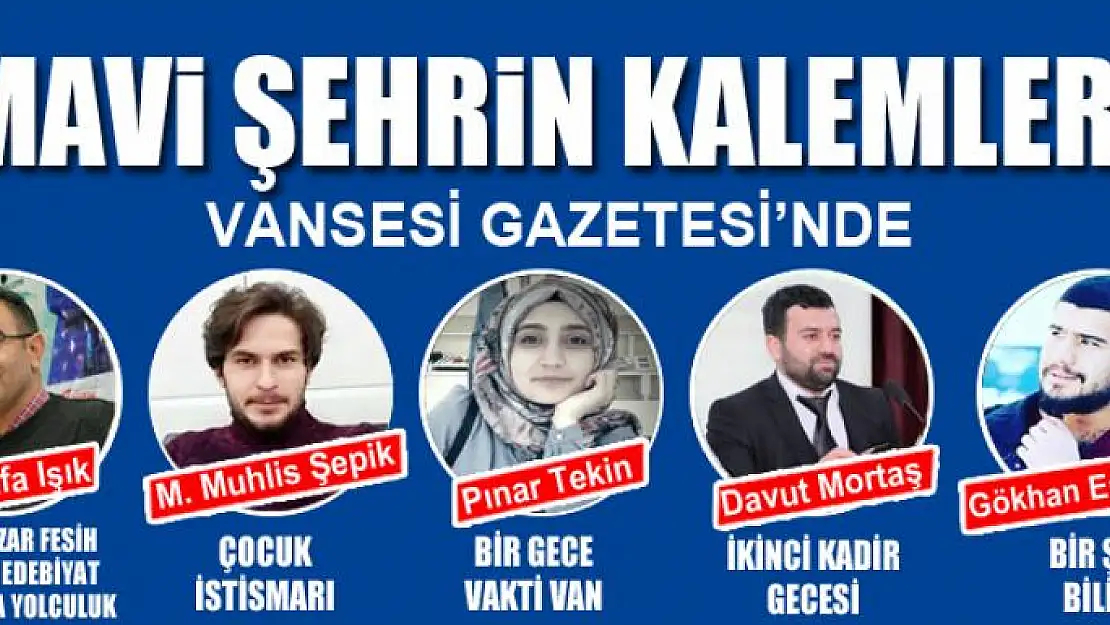 MAVİ ŞEHRİN KALEMLERİ