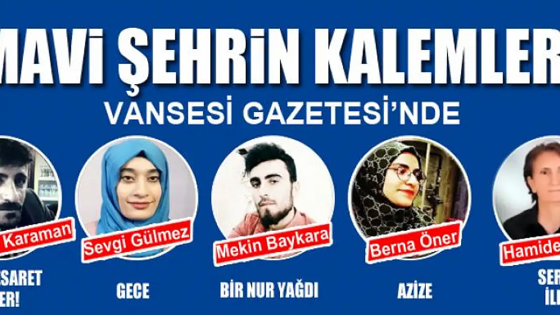 MAVİ ŞEHRİN KALEMLERİ