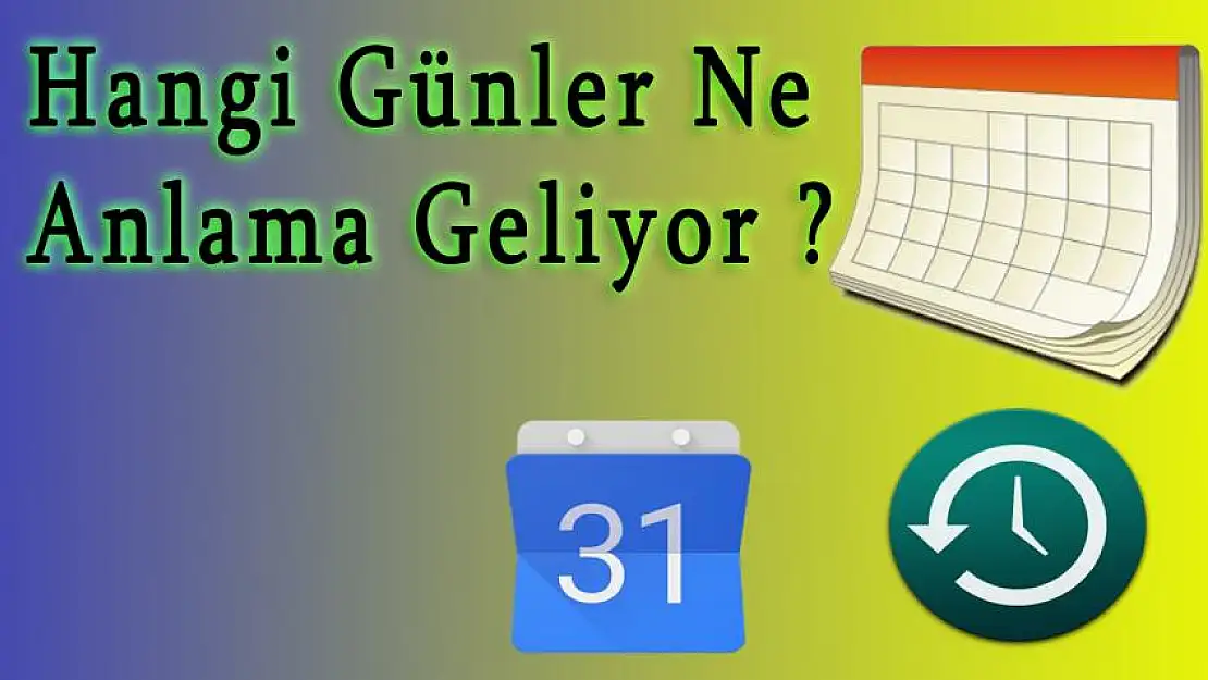 Kullandığımız  gün isimlerinin anlamları nereden geliyor