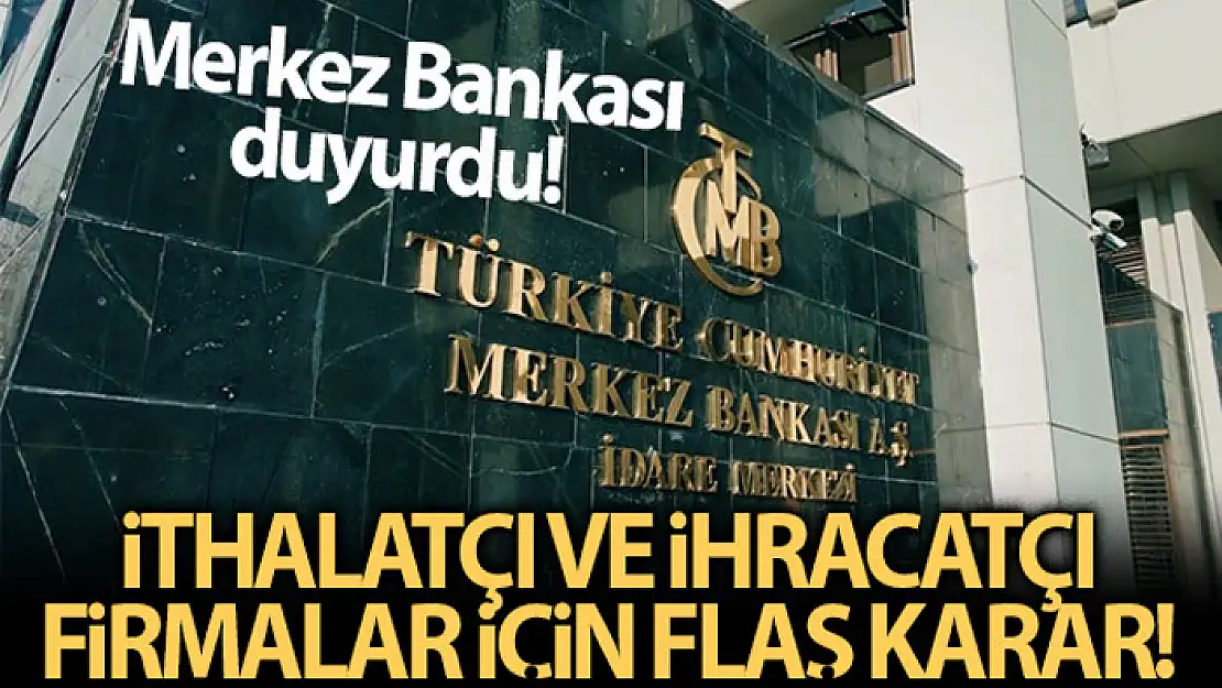 MB'den ihracatçı ve ithalatçı firmalara TL uzlaşmalı vadeli döviz satımına ilişkin açıklama