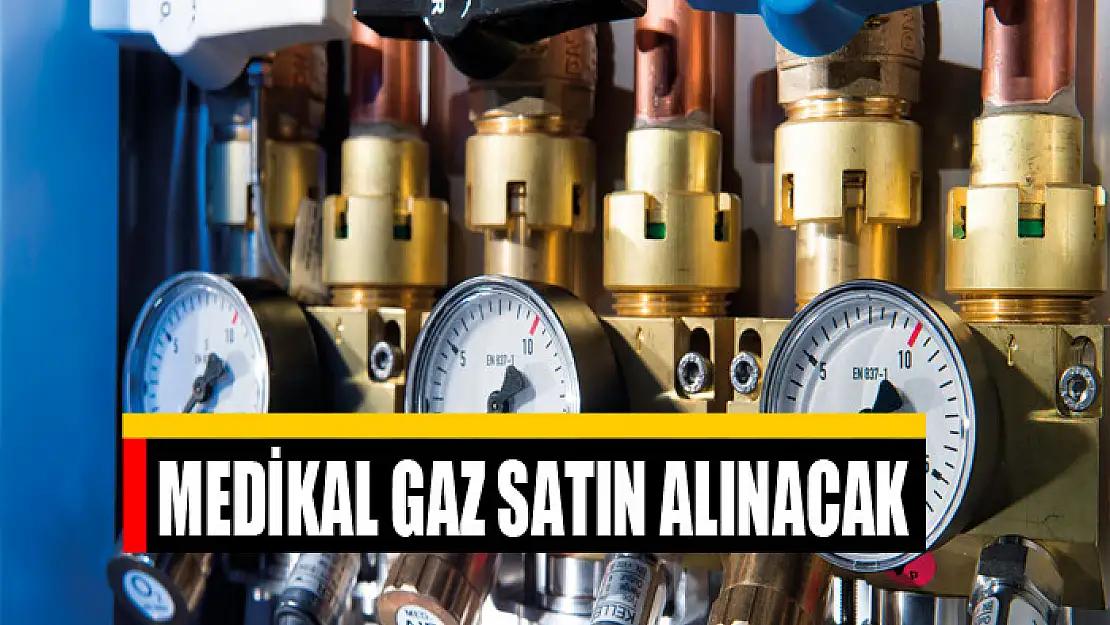 Medikal gaz satın alınacak