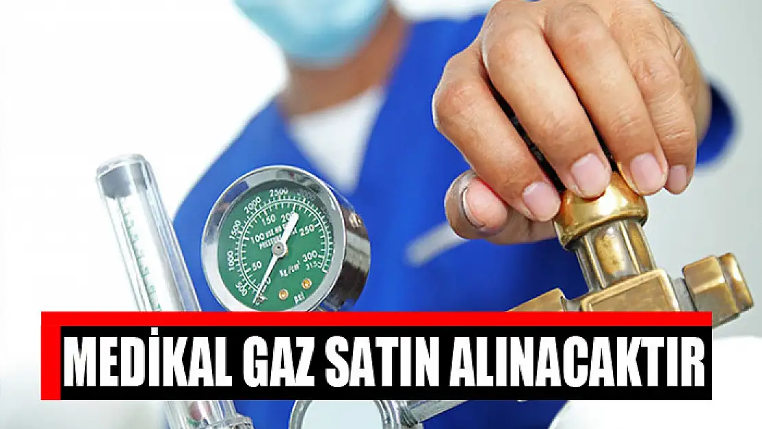 Medikal gaz satın alınacaktır