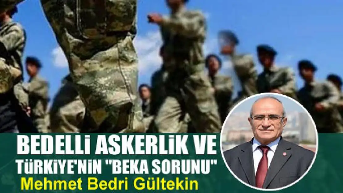 Bedelli Askerlik ve Türkiye'nin 'Beka Sorunu'