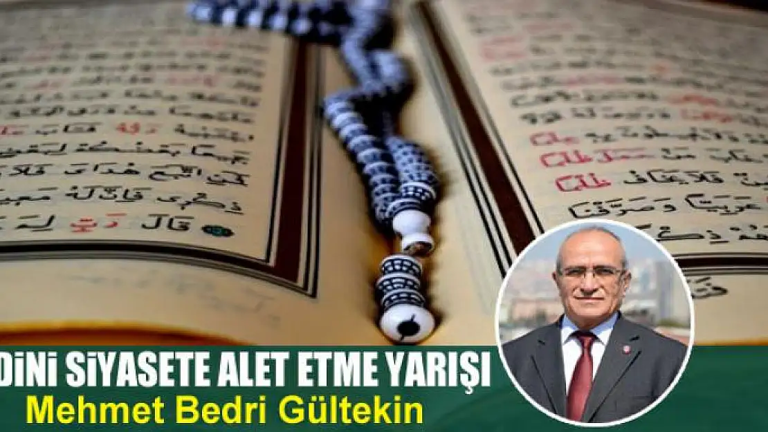 Dini siyasete alet etme yarışı