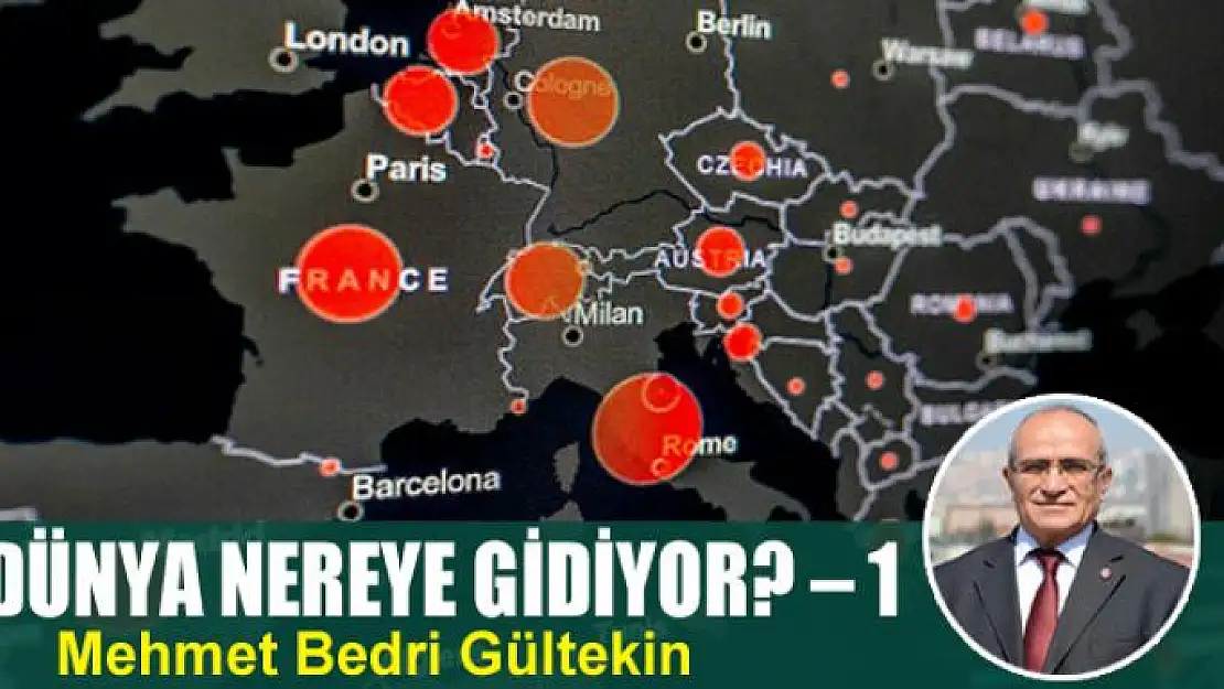 Dünya nereye gidiyor? – 1