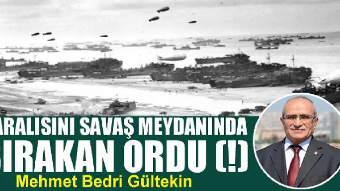 Yaralısını savaş meydanında bırakan Ordu (!)