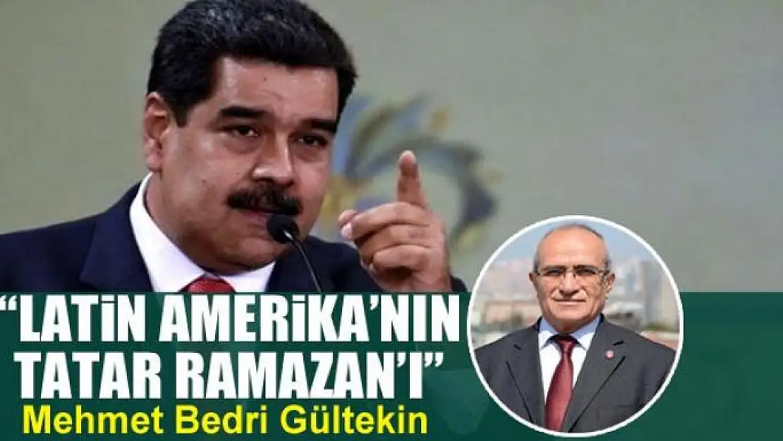 'Latin Amerika'nın Tatar Ramazan'ı'