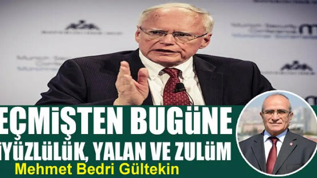 Geçmişten bugüne ikiyüzlülük, yalan ve zulüm