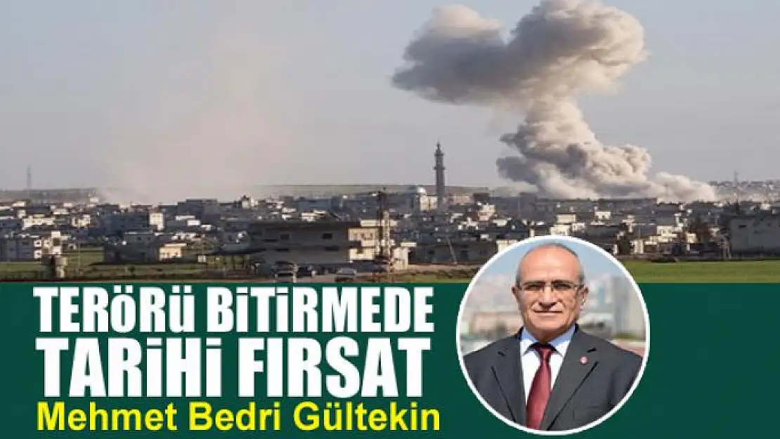 Terörü bitirmede tarihi fırsat