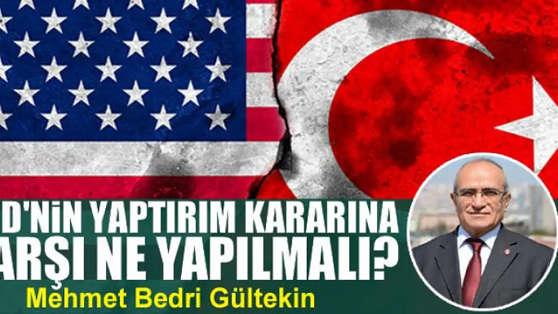 ABD'nin yaptırım kararına karşı ne yapılmalı?