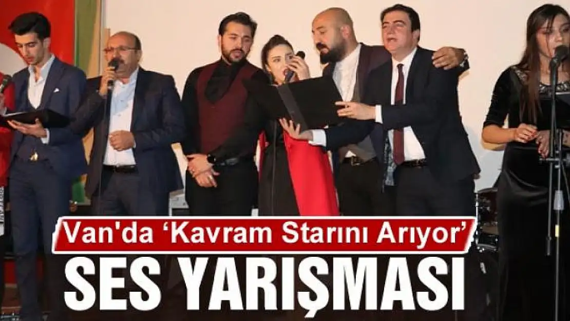 Van'da 'Kavram Starını Arıyor' ses yarışması