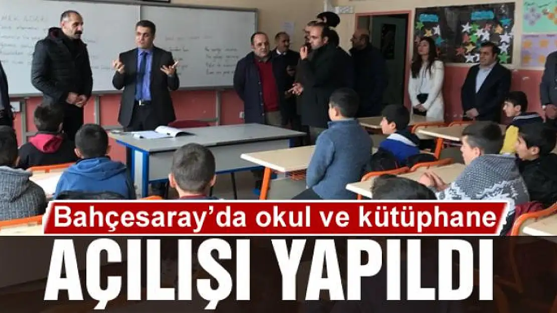 Bahçesaray'da okul ve kütüphane açılışı