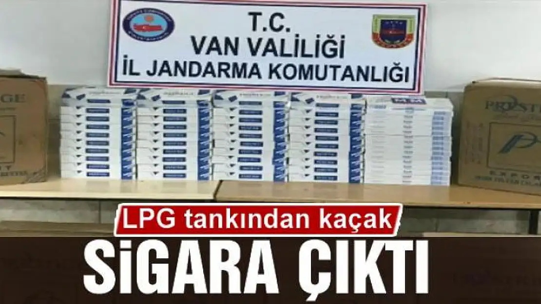 LPG tankından kaçak sigara çıktı 