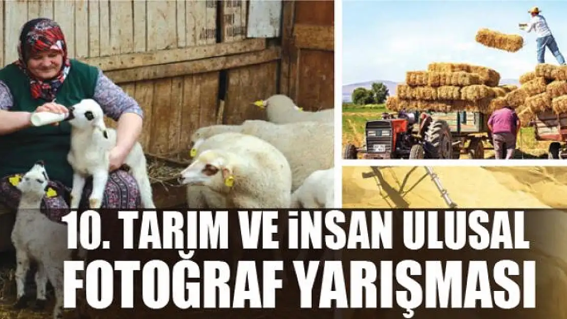 10. Tarım ve İnsan Ulusal Fotoğraf Yarışması