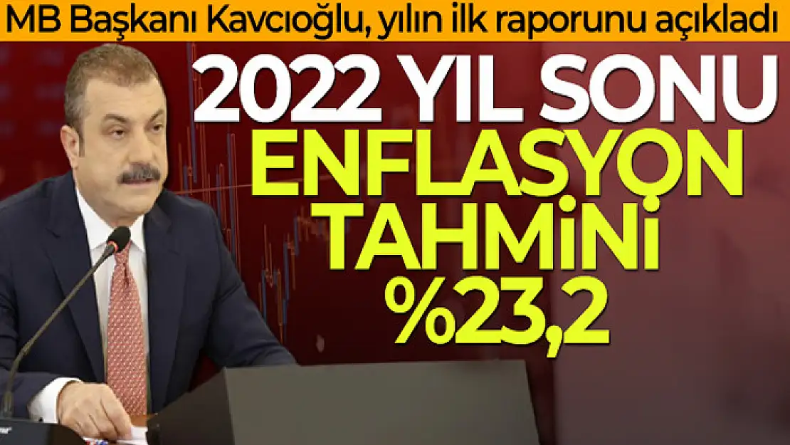 Merkez Bankası, 2022 yıl sonu enflasyonunu 23,2 olarak öngördü