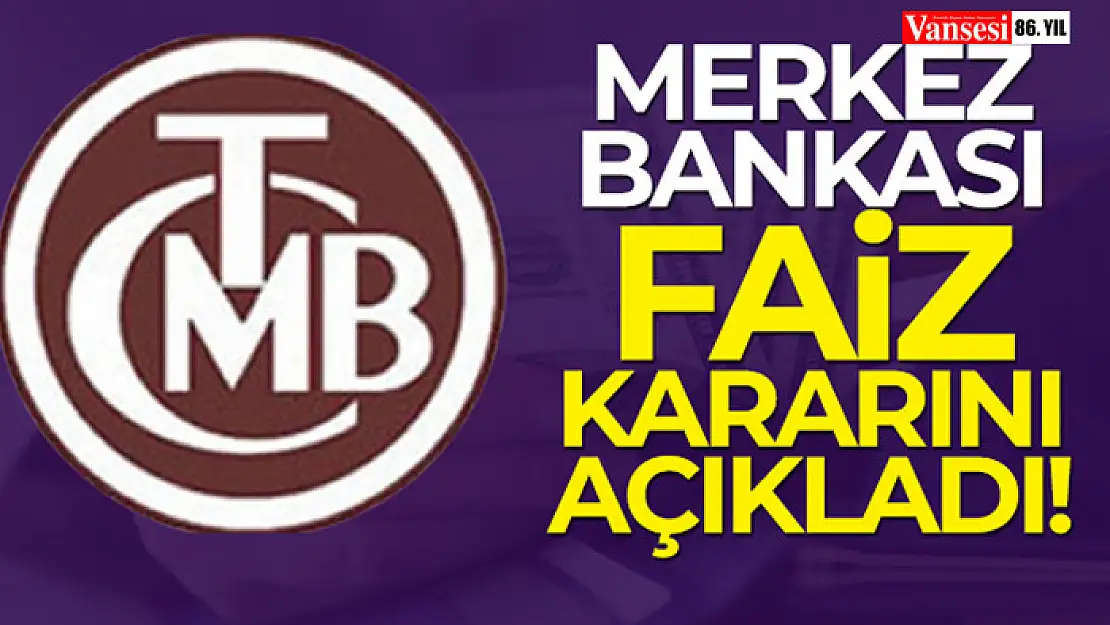 Merkez Bankası faiz kararını açıkladı!