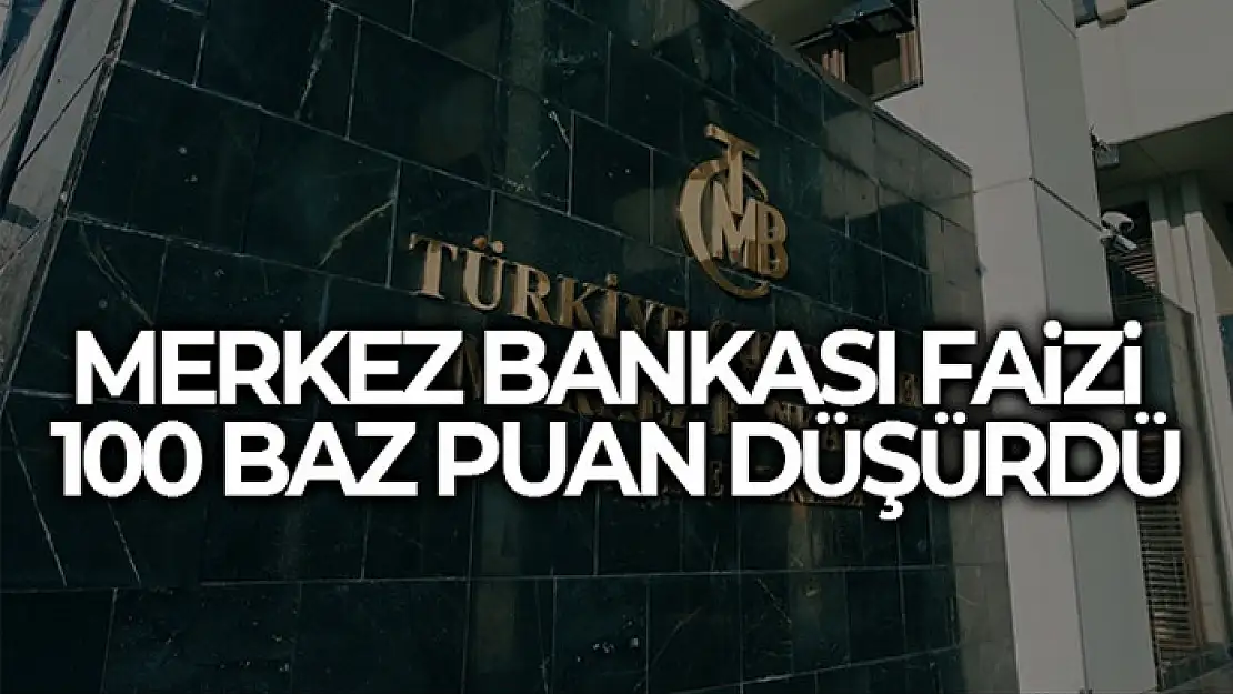 Merkez Bankası faizi 100 baz puan indirdi