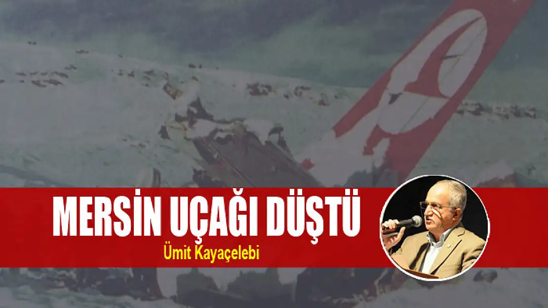 MERSİN UÇAĞI DÜŞTÜ