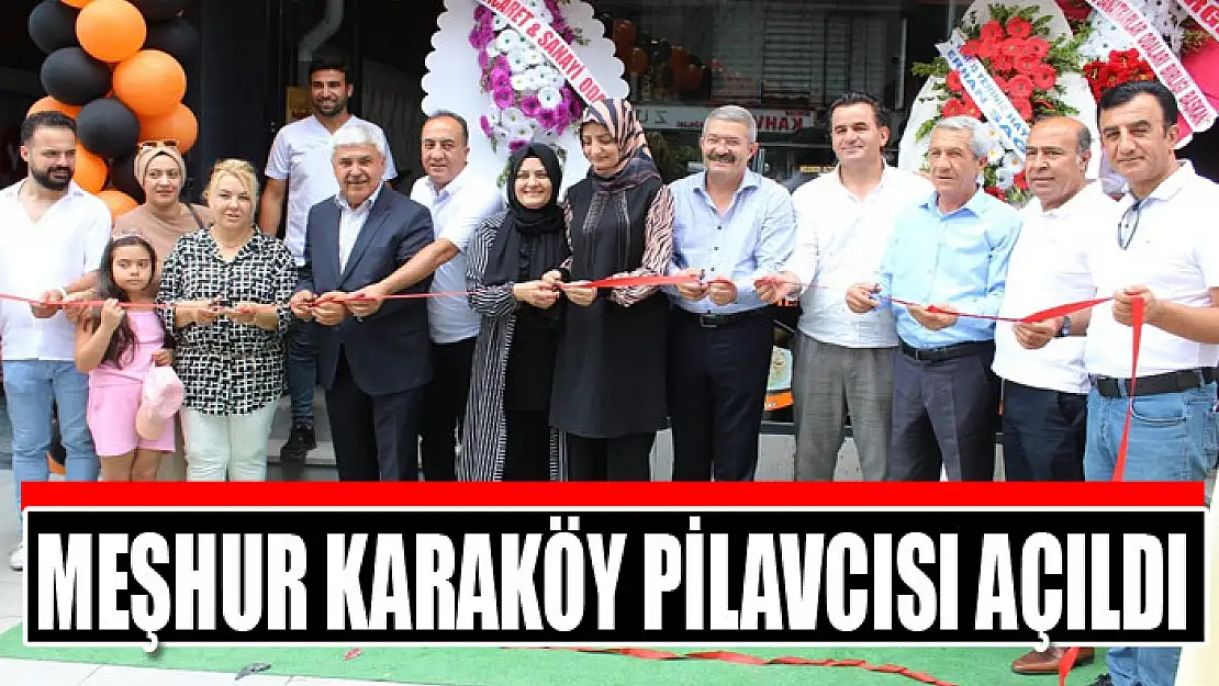 MEŞHUR KARAKÖY PİLAVCISI AÇILDI