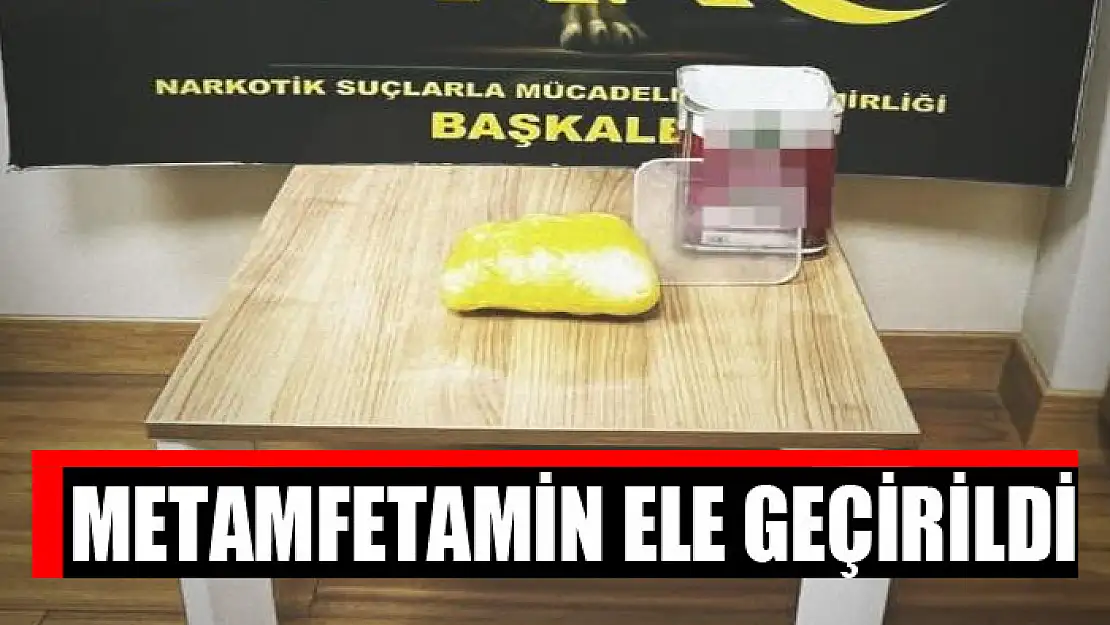 Metamfetamin ele geçirildi