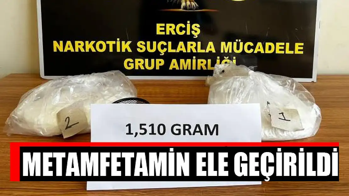 Metamfetamin ele geçirildi