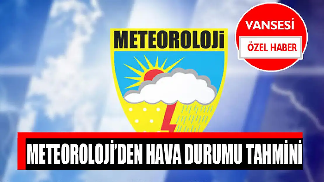 Meteoroloji'den hava durumu tahmini