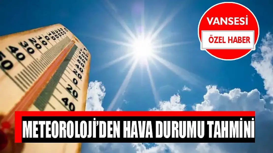 Meteoroloji'den hava durumu tahmini