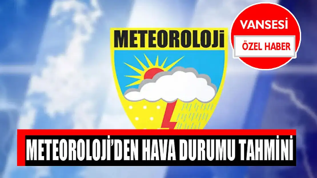 Meteoroloji'den hava durumu tahmini