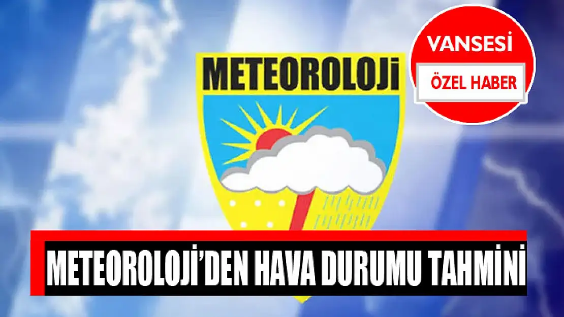 Meteoroloji'den hava durumu tahmini