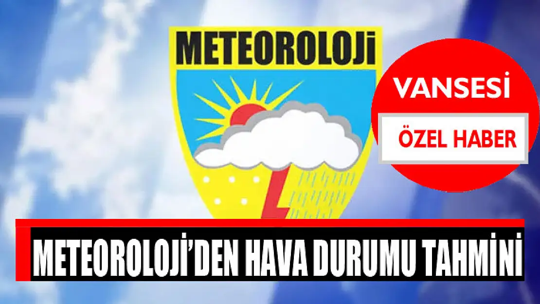 Meteoroloji'den hava durumu tahmini