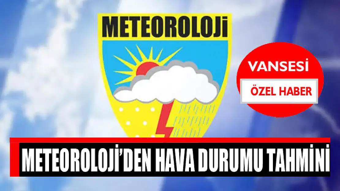 Meteoroloji'den hava durumu tahmini