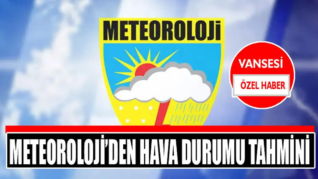 Meteoroloji'den hava durumu tahmini