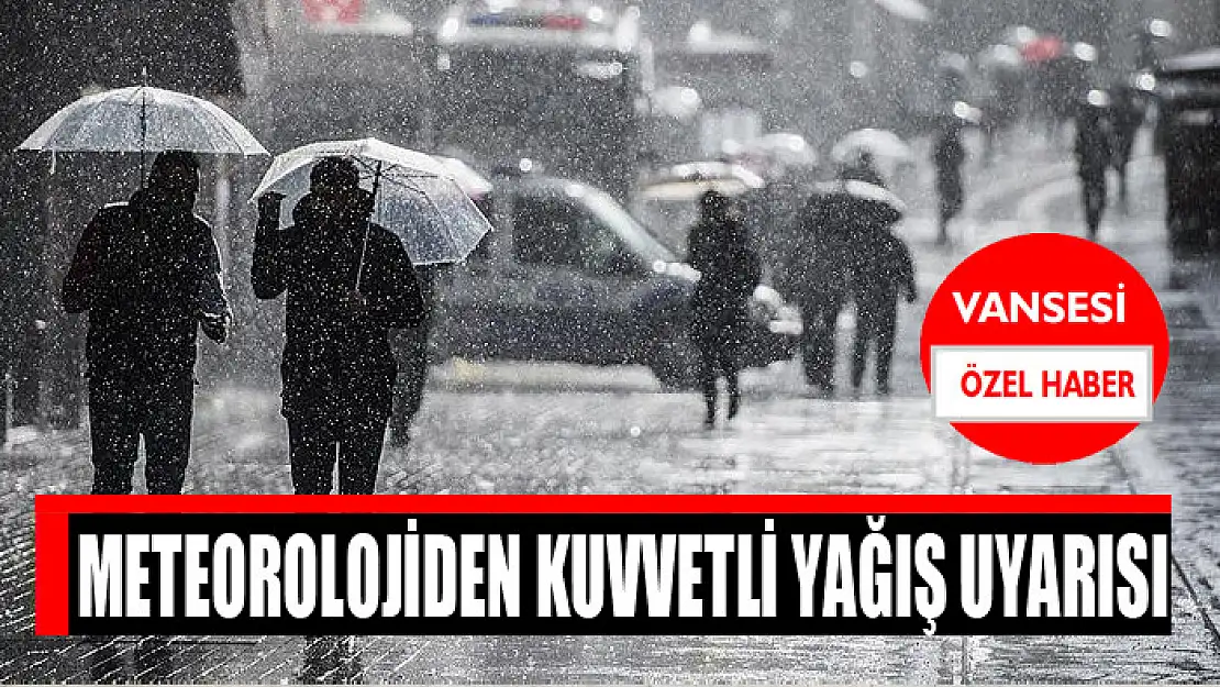 Meteorolojiden kuvvetli yağış uyarısı