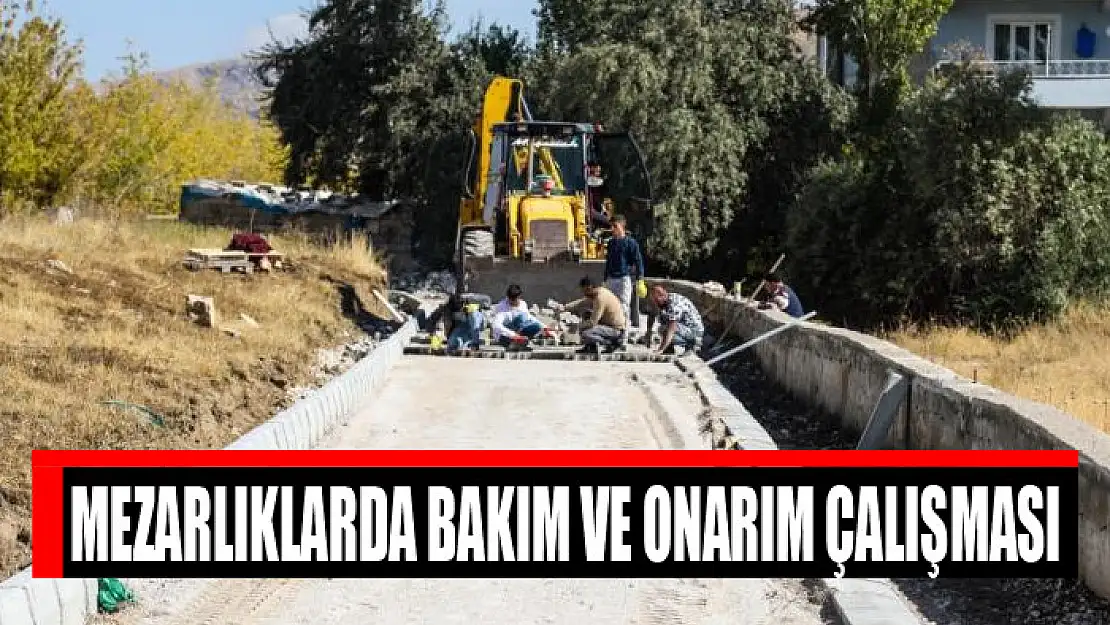 Mezarlıklarda bakım ve onarım çalışması