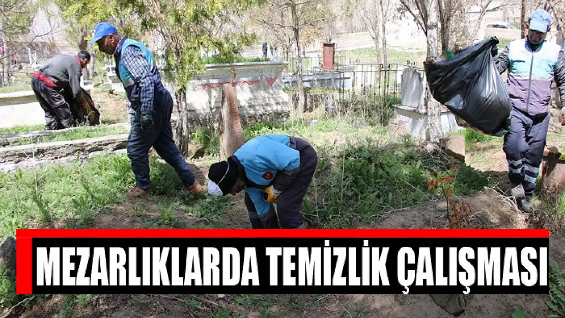 Mezarlıklarda temizlik çalışması