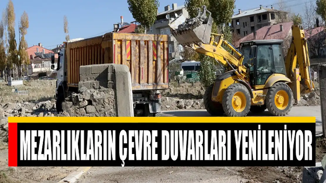 MEZARLIKLARIN ÇEVRE DUVARLARI YENİLENİYOR