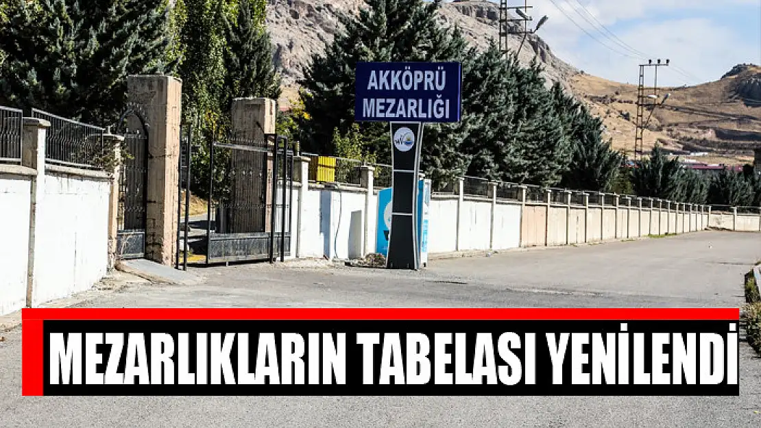 Mezarlıkların tabelası yenilendi