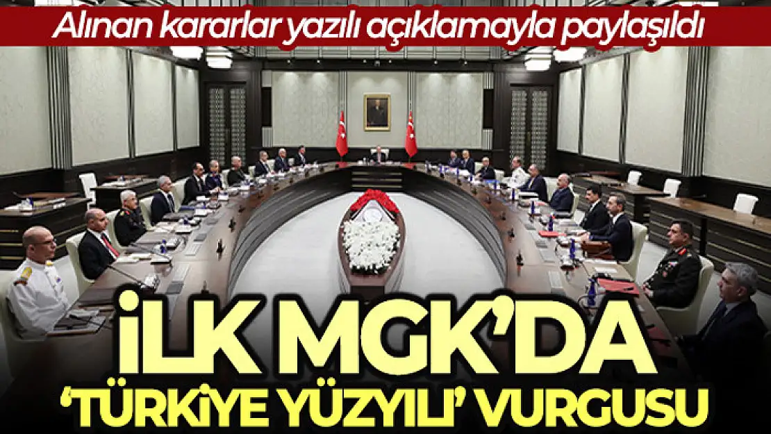 MGK Bildirisi: 'Ülkemizin güvenliğini, huzurunu ve refahını sağlamaya yönelik adımlar aynı kararlılıkla atılacak'