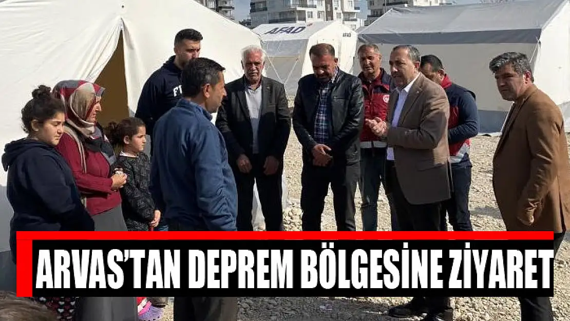 Milletvekili Arvas'tan deprem bölgesine ziyaret