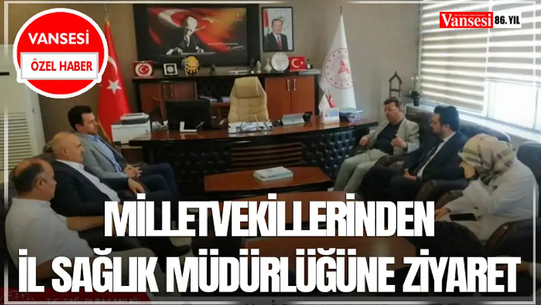 Milletvekillerinden İl Sağlık Müdürlüğüne Ziyaret