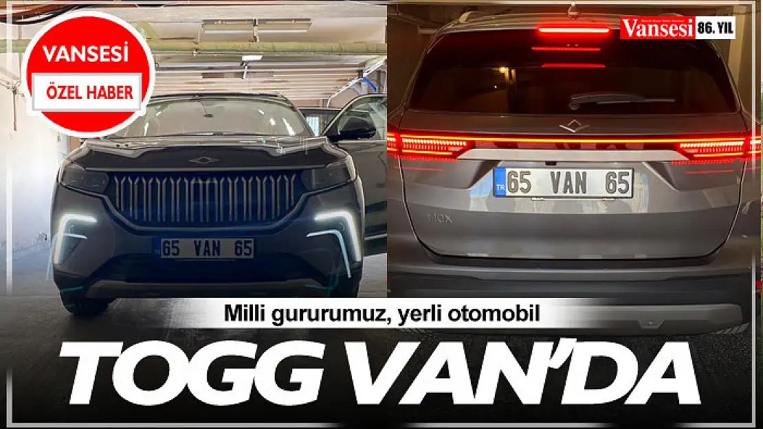 Milli gururumuz TOGG Van'da