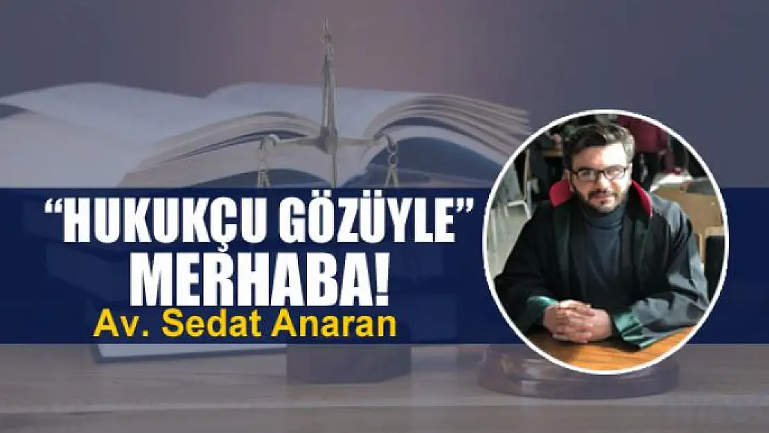 'Hukukçu Gözüyle' Merhaba!